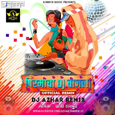 Pirmacha DJ Wajla – Official Remix – DJ Azhar